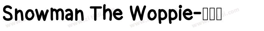 Snowman The Woppie字体转换